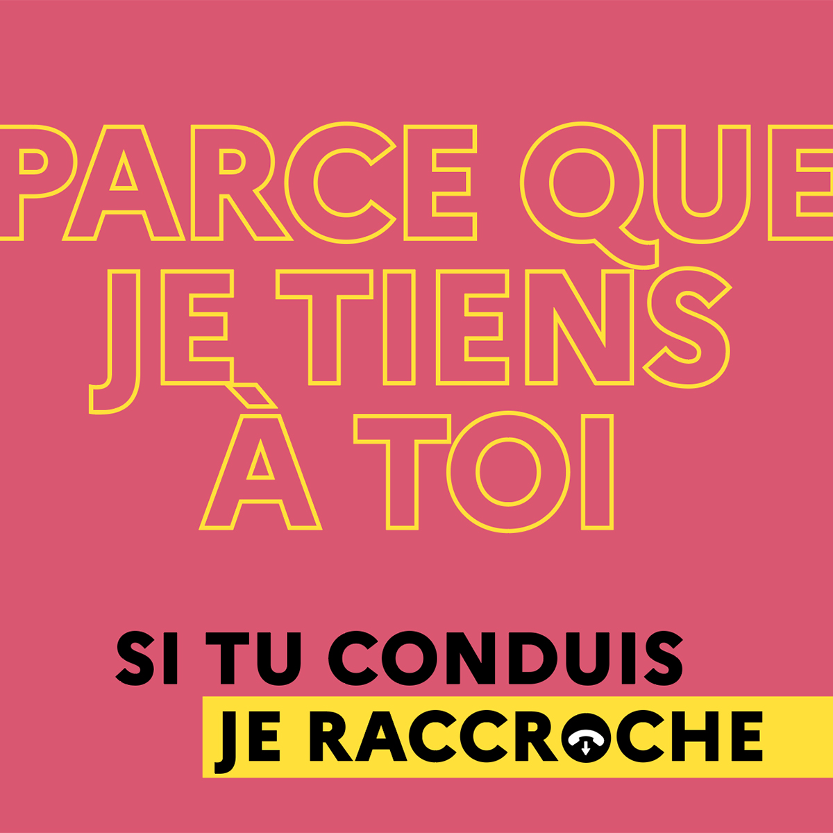 Si tu conduis, je raccroche 